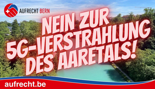 Nein zur 5G verstrahlung des Aaretals
