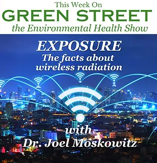 Green Street News - EMR Exposure - with Dr. Joel Moskowitz
