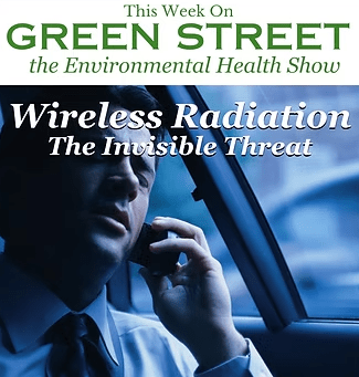 Green Street Radio - Wireless Radiation: The Invisible Threat